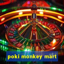 poki monkey mart